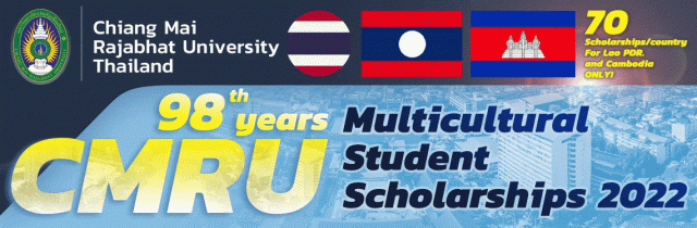 ม.ราชภัฏเชียงใหม่ มอบทุนการศึกษา รับสมัครผู้สนใจศึกษาต่อในโครงการสนับสนุนทุนการศึกษาพหุวัฒนธรรมนานาชาติ  ระดับปริญญาตรี (หลักสูตรภาษาไทย) ปีการศึกษา 2565 